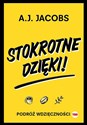 Stokrotne dzięki. Podróż wdzięczności - A.J. Jacobs