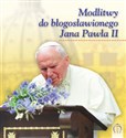 Modlitwy do błogosławionego Jana Pawła II pl online bookstore