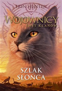 Wojownicy Świt Klanów Tom 1 Szlak słońca  