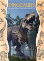 Dinozaury i zwierzęta prehistoryczne - Opracowanie Zbiorowe online polish bookstore