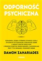 Odporność psychiczna. Poradnik, dzięki któremu stawisz czoła życiowym wyzwaniom, poradzisz sobie z negatywnymi emocjami i przezwyciężysz przeciwności, zachowując przy tym odwagę i pewność siebie polish books in canada