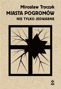 Miasta pogromów Nie tylko Jedwabne polish books in canada