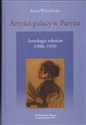 Artyści polscy w Paryżu Antologia tekstów 1900 - 1939  