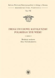 Drogi duchowe katolicyzmu polskiego XVII wieku (t. VII) buy polish books in Usa