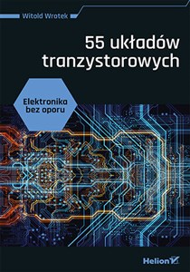 Elektronika bez oporu 55 układów tranzystorowych polish books in canada