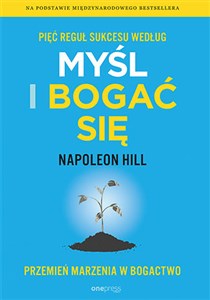 Pięć reguł sukcesu według Myśl i bogać się Przemień marzenia w bogactwo  pl online bookstore