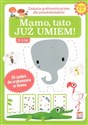 Mamo, tato już to umiem! Zabawy grafomotoryczne dla przedszkolaków 3-5 lat. Fakt dzieciom 2/2020  Polish bookstore
