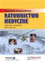 Ratownictwo Medyczne.Poradnik kieszonkowy   