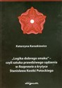 Logika dobrego smaku czyli sztuka prawdziwego sądzenia w Rozprawie o krytyce Stanisława Kostki Potockiego pl online bookstore