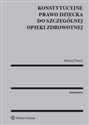 Konstytucyjne prawo dziecka do szczególnej opieki zdrowotnej polish usa