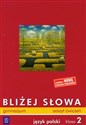 Bliżej słowa 2 Zeszyt ćwiczeń Język polski Gimnazjum Polish Books Canada