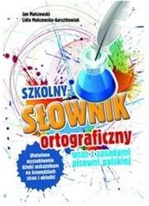 Szkolny słownik ortograficzny wraz z zasadami pisowni polskiej Bookshop