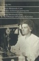 Maria Skłodowska- Curie Piękno niezłomnego poświęcenia - Dei Luigi 