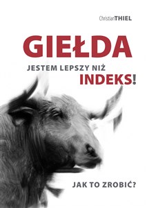 Giełda Jestem lepszy niż indeks! Jak to zrobić? - Polish Bookstore USA