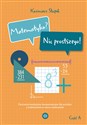 Matematyka? Nic prostszego! Część A ćwiczenia korekcyjno-kompensacyjne dla uczniów z trudnościami w nauce matematyki buy polish books in Usa