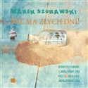 Nie ma złych dni - Marek Szurawski books in polish