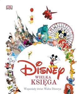 Disney Wielka księga Wspaniały świat Walta Disneya - Polish Bookstore USA