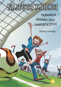 Najfutbolniejsi 2 Tajemnica siedmiu goli samobójczych - Polish Bookstore USA