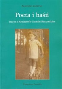 Poeta i baśń Rzecz o Krzysztofie Kamilu Baczyńskim Polish bookstore