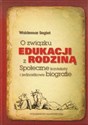 O związku edukacji z rodziną Społeczne konteksty i jednostkowe biografie to buy in Canada