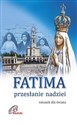 Fatima. Przesłanie nadziei Polish Books Canada
