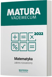 Matura 2022 Vademecum Matematyka Zakres rozszerzony - Polish Bookstore USA