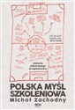 Polska myśl szkoleniowa Historia piłkarskiego pragmatyzmu books in polish