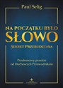 Na początku było Słowo Sekret Przebudzenia. Przełomowy przekaz od duchowych przewodników 