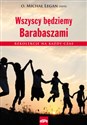 Wszyscy będziemy Barabaszami Rekolekcje na każdy czas - Polish Bookstore USA