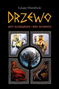 Drzewo. Mity słowiańskie i inne opowieści  Polish bookstore