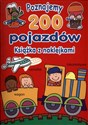 Poznajemy 200 pojazdów Książka z naklejkami - Opracowanie Zbiorowe  