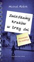 Zwiedzamy Kraków w trzy dni Przewodnik dla każdego  