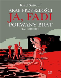 Arab Przyszłości. Ja, Fadi. Porwany brat Tom 1 (1986-1994) buy polish books in Usa
