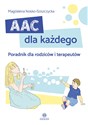 AAC dla każdego Poradnik dla rodziców i terapeutów - Magdalena Nosko-Goszczycka