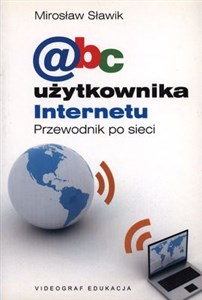 ABC użytkownika Internetu Przewodnik po sieci 