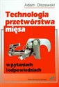 Technologia przetwórstwa mięsa w pytaniach i odpowiedziach - Adam Olszewski Polish bookstore