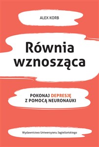 Równia wznosząca Pokonaj depresję z pomocą neuronauki to buy in Canada