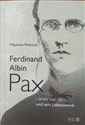 Ferdinand Albin Pax i dzieło jego życia / und sein Lebenswerk  Bookshop