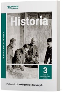 Historia 3 Część 2 Podręcznik Zakres rozszerzony Od początku XX w. do 1939 r. Szkoła ponadpodstawowa in polish