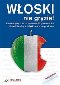 Włoski nie gryzie + CD Innowacyjny kurs od podstaw Aktywna nauka słownictwa i gramatyki za pomocą ćwiczeń buy polish books in Usa