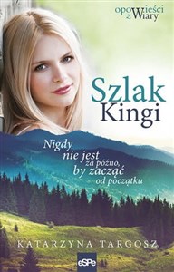 Szlak Kingi Nigdy nie jest za późno, by zacząć od początku bookstore