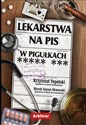 Lekarstwa na PiS w pigułkach  - Krzysztof Topolski