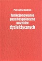 Funkcjonowanie psychospołeczne uczniów dyslektycznych - Polish Bookstore USA