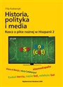 Historia, polityka i media. Rzecz o piłce nożnej w Hiszpanii 2  
