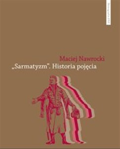 Sarmatyzm Historia pojęcia  polish books in canada
