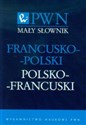 Mały słownik francusko-polski polsko-francuski  