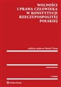 Wolności i prawa człowieka w Konstytucji Rzeczypospolitej Polskiej 