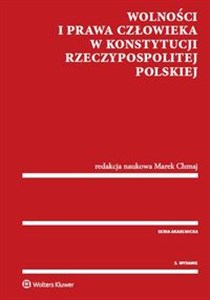 Wolności i prawa człowieka w Konstytucji Rzeczypospolitej Polskiej 