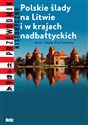 Polskie ślady na Litwie i Łotwie - Mirosław Osip-Pokrywka, Magdalena Osip-Pokrywka Polish bookstore