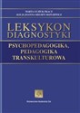 Leksykon diagnostyki Psychopedagogika, pedagogika transkulturowa books in polish